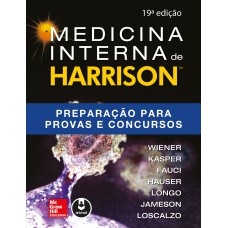 MEDICINA INTERNA DE HARRISON: PREPARAÇÃO PARA PROVAS E CONCURSOS