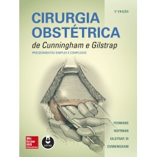 CIRURGIA OBSTÉTRICA DE CUNNINGHAM E GILSTRAP: PROCEDIMENTOS SIMPLES E COMPLEXOS