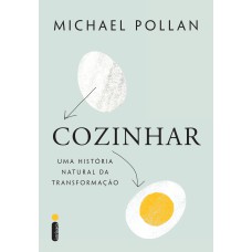 COZINHAR - UMA HISTÓRIA NATURAL DA TRANSFORMAÇÃO