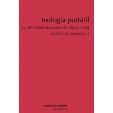 Teologia portátil: Ou dicionário abreviado da religião cristã