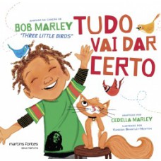 Tudo vai dar certo: Baseado na canção de Bob Marley 