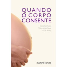 Quando o corpo consente