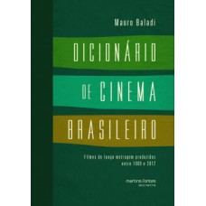 Dicionário de cinema brasileiro: Filmes de longa-metragem produzidos entre 1909 e 2012