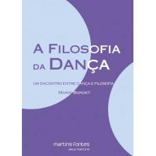 A filosofia da dança: Um encontro entre dança e filosofia