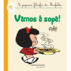 Vamos à sopa!: A pequena filosofia da Mafalda