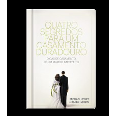 QUATRO SEGREDOS DE UM CASAMENTO DURADORO