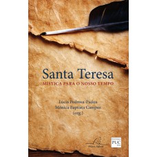 SANTA TERESA - MÍSTICA PARA O NOSSO TEMPO