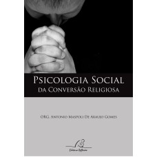 PSICOLOGIA SOCIAL DA CONVERSÃO RELIGIOSA