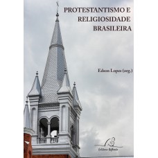 PROTESTANTISMO E RELIGIOSIDADE BRASILEIRA