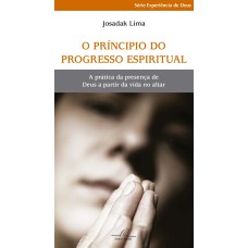 PRINCÍPIO DO PROGRESSO ESPIRITUAL, O