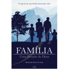 FAMÍLIA - UMA BENÇÃO DE DEUS