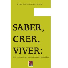 SABER, CRER, VIVER