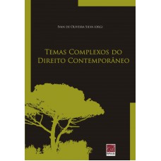 TEMAS COMPLEXOS DO DIREITO COMTEMPORÂNEO