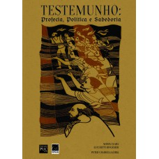 TESTEMUNHO - PROFECIA POLÍTICA E SABEDORIA