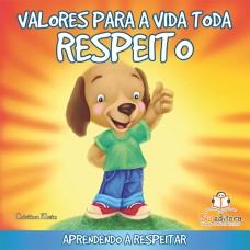 VALORES PARA A VIDA TODA: RESPEITO