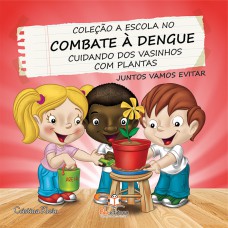 A ESCOLA NO COMBATE A DENGUE: VASINHOS