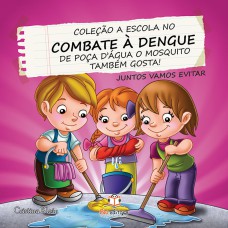 A ESCOLA NO COMBATE A DENGUE: POÇA DE ÁGUA