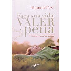 FACA SUA VIDA VALER A PENA - EDICAO DE BOLSO - 1ª