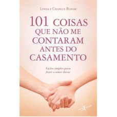 101 COISAS QUE NÃO ME CONTARAM ANTES DO CASAMENTO (EDIÇÃO DE BOLSO)