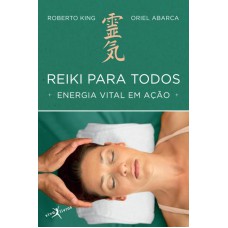 REIKI PARA TODOS: ENERGIA VITAL EM AÇÃO (EDIÇÃO DE BOLSO): ENERGIA VITAL EM AÇÃO