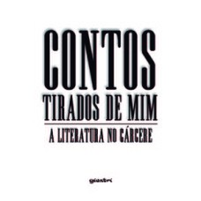 Contos tirados de mim: a literatura no cárcere