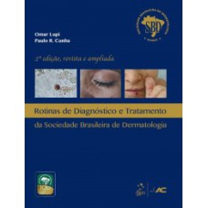 ROTINAS DE DIAGNÓSTICO E TRATAMENTO DA SOCIEDADE BRASILEIRA DE DERMATOLOGIA - SBD