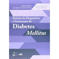 ROTINAS DE DIAGNÓSTICO E TRATAMENTO DO DIABETES MELLITUS