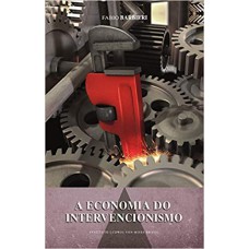 A ECONOMIA DO INTERVENCIONISMO