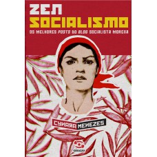 ZEN SOCIALISMO: OS MELHORES POSTS DO BLOG SOCIALISTA MORENA