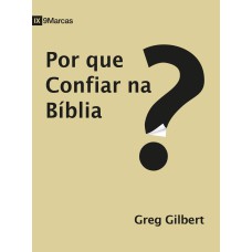 POR QUE CONFIAR NA BIBLIA?