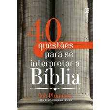 40 QUESTÕES PARA SE INTERPRETAR A BÍBLIA