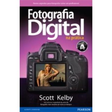 FOTOGRAFIA DIGITAL NA PRÁTICA: VOLUME 4