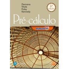 PRÉ-CÁLCULO COM MYMATHLAB: GRÁFICO, NUMÉRICO E ALGÉBRICO