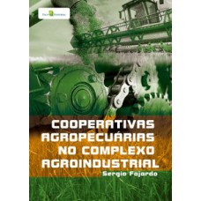 Cooperativas agropecuárias no complexo agroindustrial