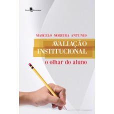 Avaliação institucional: o olhar do aluno