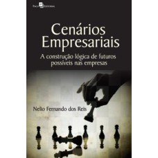 Cenários empresariais: a construção lógica de futuros possíveis nas empresas