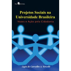 Projetos sociais na universidade brasileira: vozes e ação pela cidadania