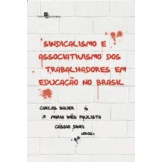 Sindicalismo e associativismo dos trabalhadores em educação no Brasil