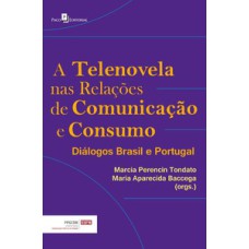 A telenovela nas relações de comunicação e consumo: diálogos Brasil e Portugal