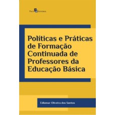 Políticas e práticas de formação continuada de professores da educação básica