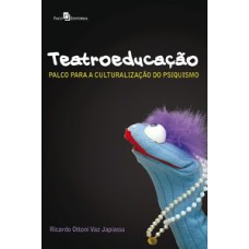 Teatroeducação: palco para a culturalização do psiquismo