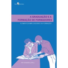 A graduação e a formação de formadores: elementos implicadores da formação