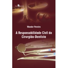 A responsabilidade civil do cirurgião-dentista