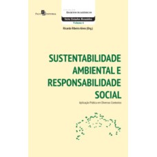 Sustentabilidade ambiental e responsabilidade social: aplicação prática em diversos contextos