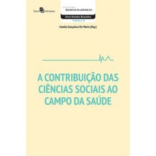 A contribuição das ciências sociais ao campo da saúde