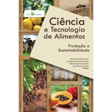 Ciência e tecnologia de alimentos: produção e sustentabilidade