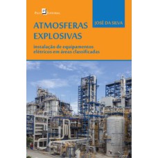 Atmosferas explosivas: instalação de equipamentos elétricos em áreas classificadas