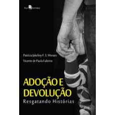 Adoção e devolução: resgatando histórias