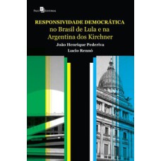 Responsividade democrática no Brasil de Lula e na Argentina dos Kirchner