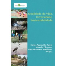 Qualidade de vida, diversidade, sustentabilidade